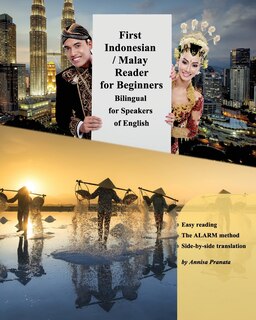 First Indonesian / Malay Reader for Beginners: Bilingual for Speakers of English