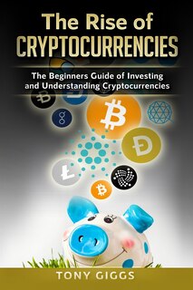 Front cover_The Rise Of Cryptocurrencies