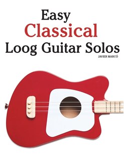 Front cover_Easy Classical Loog Guitar Solos
