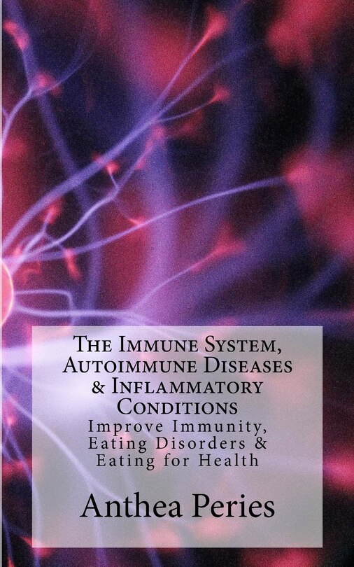 The Immune System, Autoimmune Diseases & Inflammatory Conditions ...
