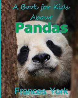 Front cover_A Book For Kids About Pandas