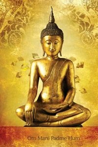 Om Mani Padme Hum: 150-page Journal With Buddha Image (6 x 9 Inches / Gold / Diary)