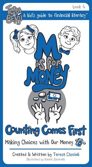 M Is For Money - Book 6: Counting Comes First - Making Choices With Our Money