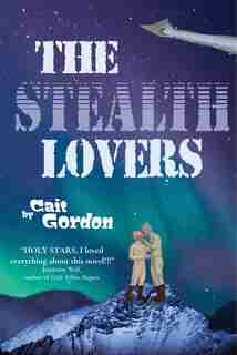 The Stealth Lovers by Cait Gordon