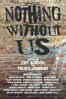 Nothing Without Us by Cait Gordon