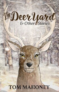 Front cover_The Deer Yard and Other Stories