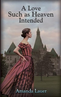 Couverture_A Love Such as Heaven Intended