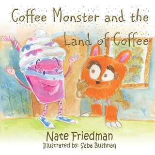 Front cover_The Coffee Monster and the Land of Coffee