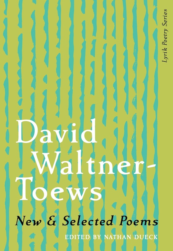 Front cover_New & Selected Poems of David Waltner-Toews