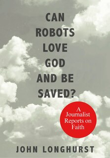 Front cover_Can Robots Love God and Be Saved?