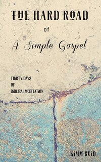 Front cover_The Hard Road of a Simple Gospel