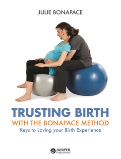 Front cover_Trusting Birth With The Bonapace Method