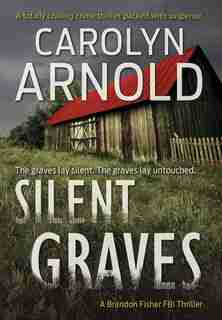 Silent Graves by Carolyn Arnold