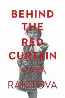 Behind the Red Curtain by Maya Rakitova