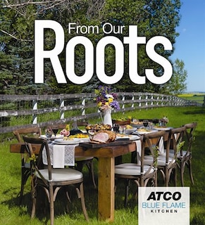 From Our Roots: Celebrating Alberta's Agriculture from Farm to Table