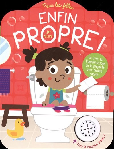 Couverture_Enfin, je suis propre! : pour les filles : un livre sur l'apprentissage de la propreté ave module sonore