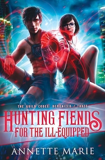 Front cover_Hunting Fiends for the Ill-Equipped