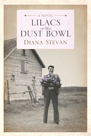 Lilacs in the Dust Bowl