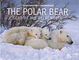 The Polar Bear: Lord of the Great North