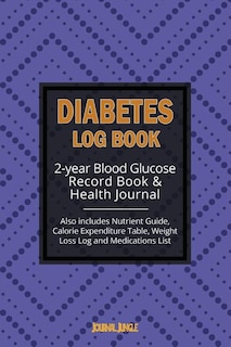 Diabetes Log Book: 2-year Record Book for Monitoring Blood Glucose / General Health Journal & Weight Loss Log (6x9 Inc