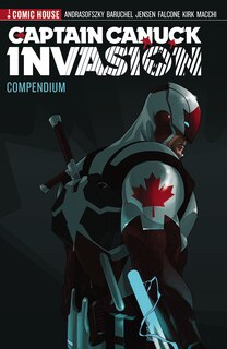 Couverture_Captain Canuck - Invasion - Compendium