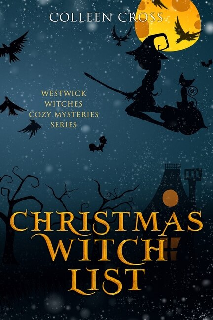 Christmas Witch List: A Westwick Witches Cozy Mystery