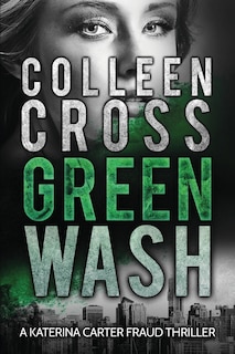 Greenwash: A totally gripping thriller with a killer twist