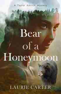 Bear Of A Honeymoon by Laurie Carter