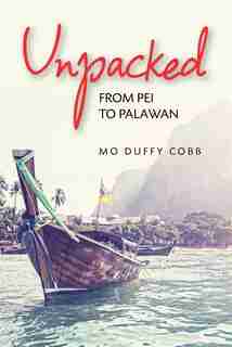 Unpacked: From Pei To Palawan by Mo Duffy Cobb