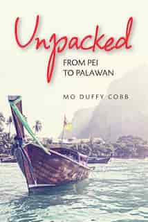 Unpacked: From Pei To Palawan by Mo Duffy Cobb
