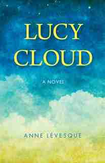 Lucy cloud by Anne Lévesque