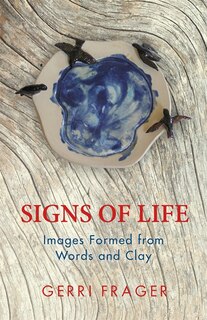 Signs of Life: Images Formed from Words and Clay