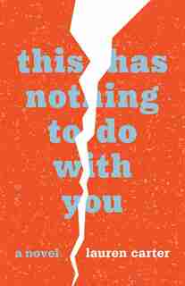 This Has Nothing To Do With You by Lauren Carter