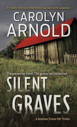 Silent Graves: A totally chilling crime thriller packed with suspense