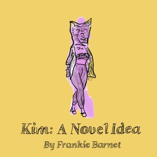 Kim: A Novel Idea