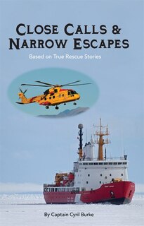 Front cover_Close Calls and Narrow Escapes