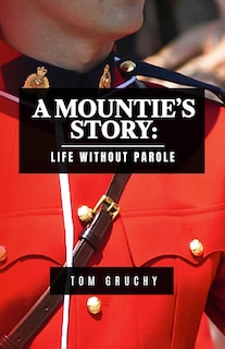 Couverture_A Mountie's Story