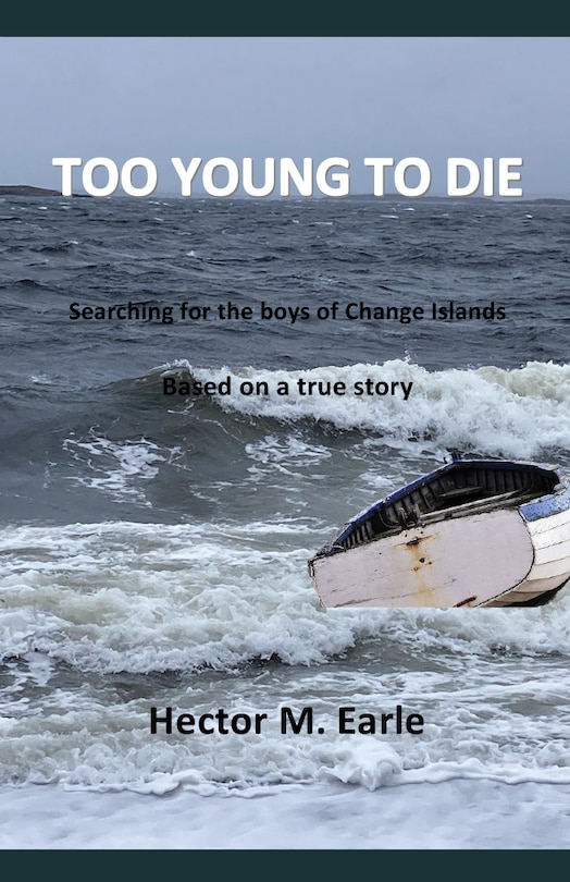 Too Young to Die: Searching for the boys of Change islands. Based on a true story