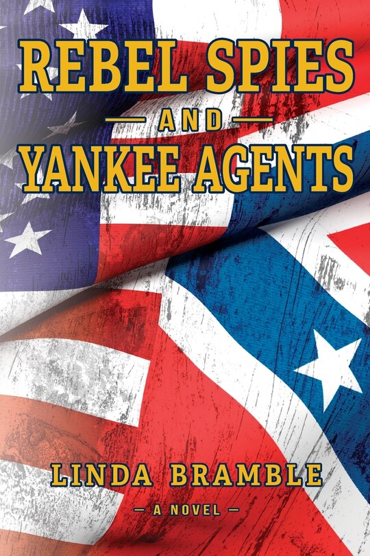 Front cover_REBEL SPIES and YANKEE AGENTS