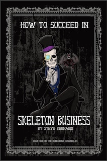 Front cover_How to Succeed in Skeleton Business