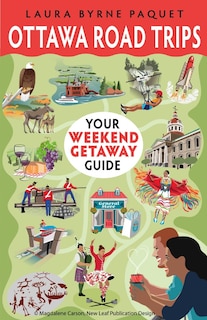 Ottawa Road Trips: Your Weekend Getaway Guide