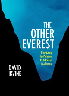 The Other Everest: Navigating The Pathway To Successful Leadership