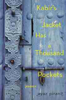 Kabir's Jacket Has a Thousand Pockets by Ayaz Pirani