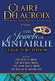 The Jewels of Kinfairlie Collectors' Edition by Claire Delacroix