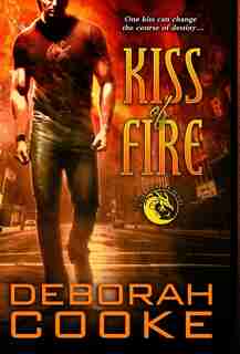 Kiss of Fire: A Dragonfire Novel by Deborah Cooke