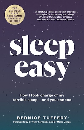 Sleep Easy: How I Took Charge Of My Terrible Sleep - And You Can Too