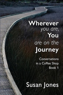 Couverture_Wherever You Are, You Are On The Journey