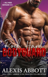 Front cover_Rock Hard Bodyguard