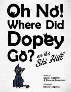 Oh No! Where Did Dopey Go? On The Ski Hill by Dennis Staginnus