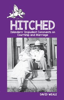 Hitched: Islanders' Impudent Comments On Courtship And Marriage